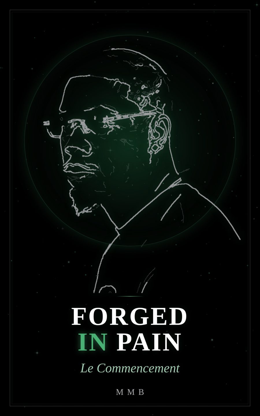 Forged in Pain — Le Commencement
